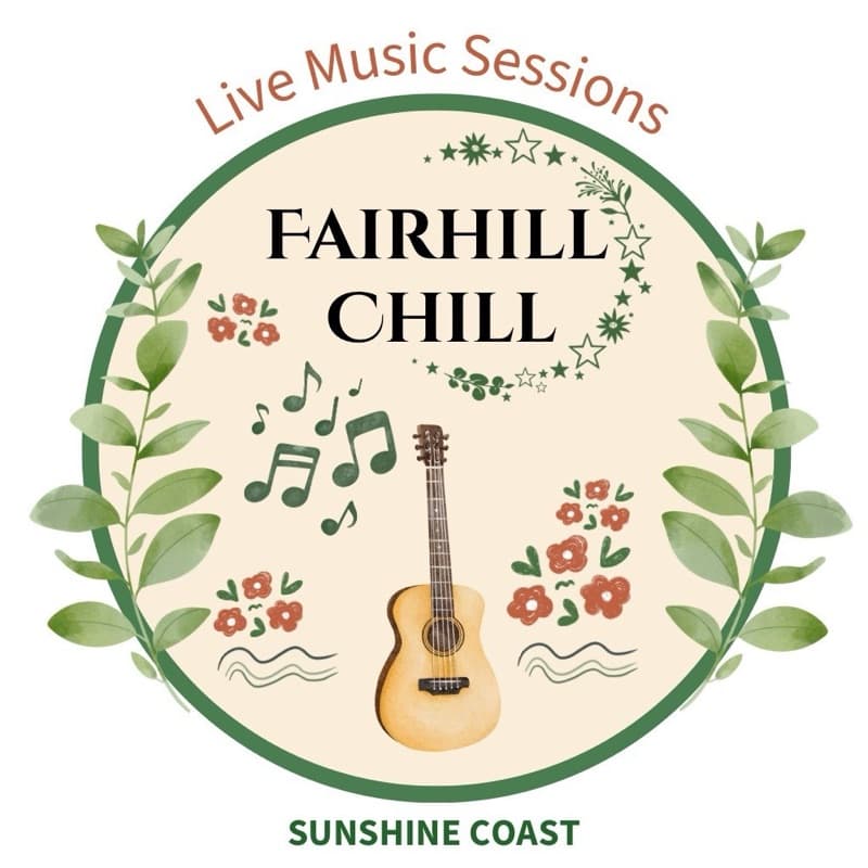 Fairhill Chill: Live Music Sessions, Sunshine Coast